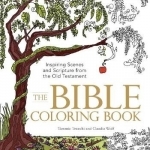 The Bible Coloring Book: Inspiring Scenes and Scripture from the Old Testament