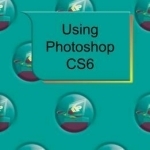 Using Photoshop CS6