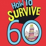 How to Survive 60