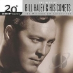 20th Century Masters - The Millennium Collection: The Best of Bill Haley &amp; His Comets by Bill Haley &amp; His Comets / Bill Haley