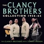 Clancy Brothers Collection: 1956-1962 by The Clancy Brothers