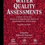 Water Quality Assessments: A Guide to the Use of Biota, Sediments and Water in Environmental Monitoring