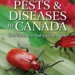 Garden Pests &amp; Diseases in Canada: The Good, the Bad and the Slimy