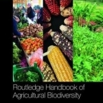 Routledge Handbook of Agricultural Biodiversity