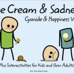 Cyanide and Happiness: Ice Cream and Sadness: Bk. 2