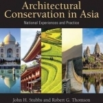 Architectural Conservation in Asia: National Experiences and Practice