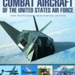 Combat Aircraft of the United States Air Force