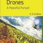 Agricultural Drones: A Peaceful Pursuit