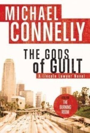 The Gods of Guilt (Mickey Haller, #5; Harry Bosch Universe, #25)