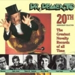 Dr. Demento 20th Anniversary Collection: The Greatest Novelty Records of All Time by Dr Demento
