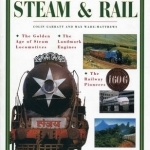 The Ultimate Encyclopedia of Steam &amp; Rail