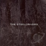 SteelDrivers by The SteelDrivers