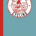 The Joy of Cycling: For Those Who Love to Ride