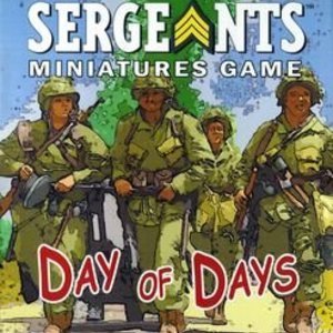Sergeants Miniatures Game: Day of Days