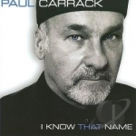 I Know That Name by Paul Carrack