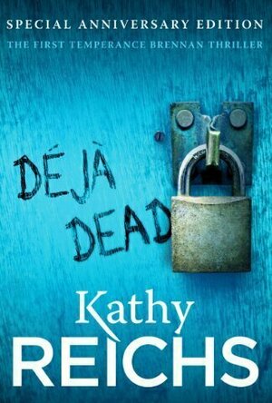 Déjà Dead (Temperance Brennan, #1)