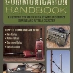 Prepper&#039;s Communication Handbook: Life-Saving Strategies for Staying in Contact During and After a Disaster