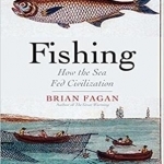 Fishing: How the Sea Fed Civilization