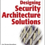 Designing Security Architecture Solutions