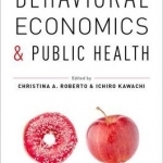 Behavioral Economics and Public Health