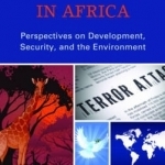 Globalization in Africa: Perspectives on Development, Security, and the Environment