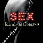 Sex Radical Cinema