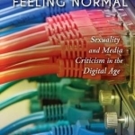 Feeling Normal: Sexuality and Media Criticism in the Digital Age