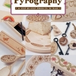 Pyrography: 12 Step-by-Step Projects to Make