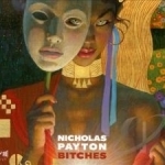 Bitches by Nicholas Payton
