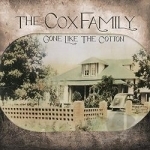 Gone Like the Cotton by The Cox Family