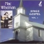 Sings Gospel, Vol. 1 by Mac Wiseman