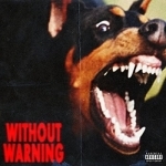 Without Warning by 21 Savage, Offset & Metro Boomin