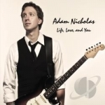 Life, Love and You by Adam Nicholas