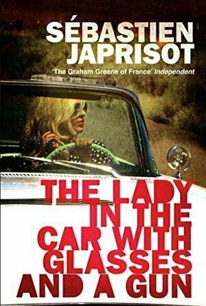 The Lady in the Car with Glasses and a Gun