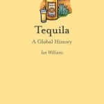 Tequila: A Global History