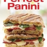 How to Make Perfect Panini