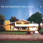 Cellar Songs by The Red Telephone