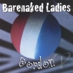 Gordon by Barenaked Ladies