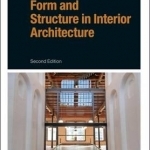 Form and Structure in Interior Architecture