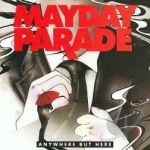 Anywhere But Here by Mayday Parade