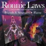 Friends and Strangers/Flame by Ronnie Laws