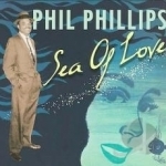 Sea of Love by Phil Phillips