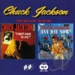 I Don&#039;t Want to Cry/Any Day Now by Jr Chuck Jackson Charles Henry Jackson