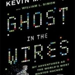 Ghost in the Wires: My Adventures as the World&#039;s Most Wanted Hacker