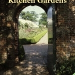 Walled Kitchen Gardens