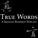 True Words: A Shingon Buddhist Podcast