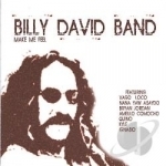 Make Me Feel by Billy David Band
