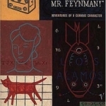 Surely You're Joking, Mr.Feynman!: Adventures of a Curious Character
