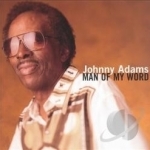 Man of My Word by Johnny Adams