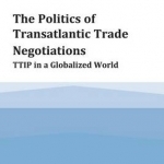 The Politics of Transatlantic Trade Negotiations: TTIP in a Globalized World